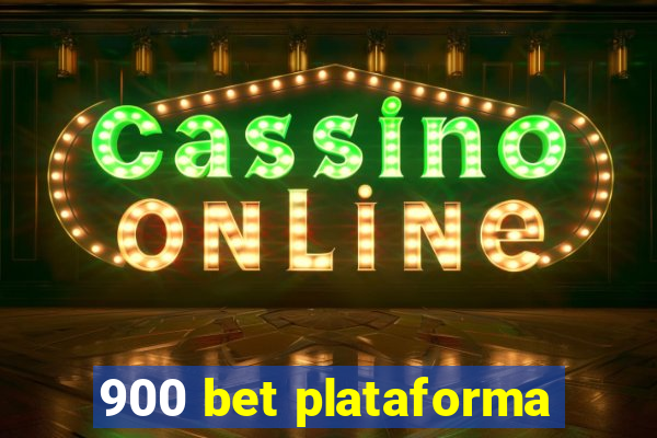 900 bet plataforma